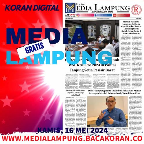 Koran Digital Media Lampung Edisi Kamis, 16 Mei 2024