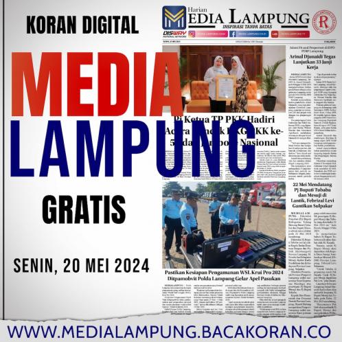 Koran Digital Media Lampung Edisi Senin, 20 Mei 2024
